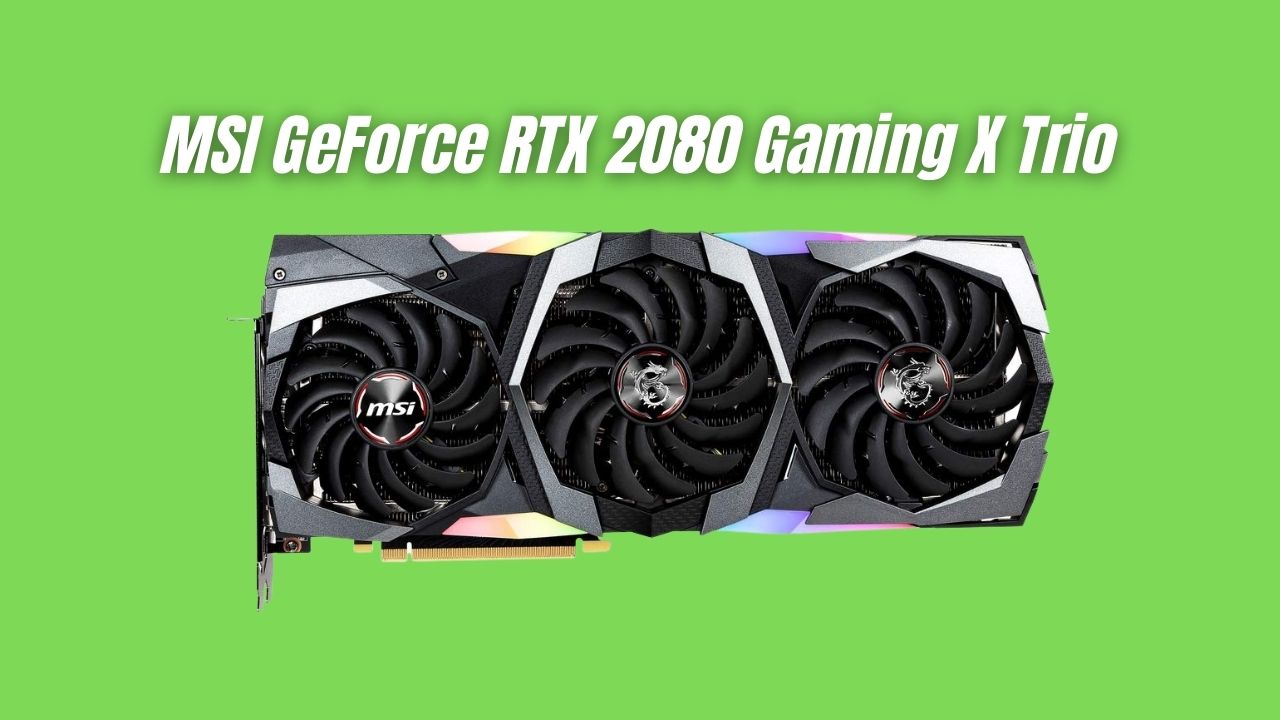 MSI GeForce RTX 2080 Gaming X Трио