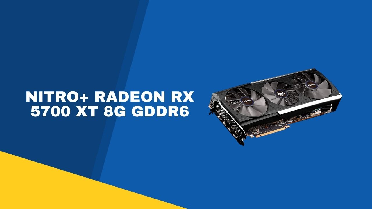 НИТРО+ Radeon RX 5700XT 8G GDDR6