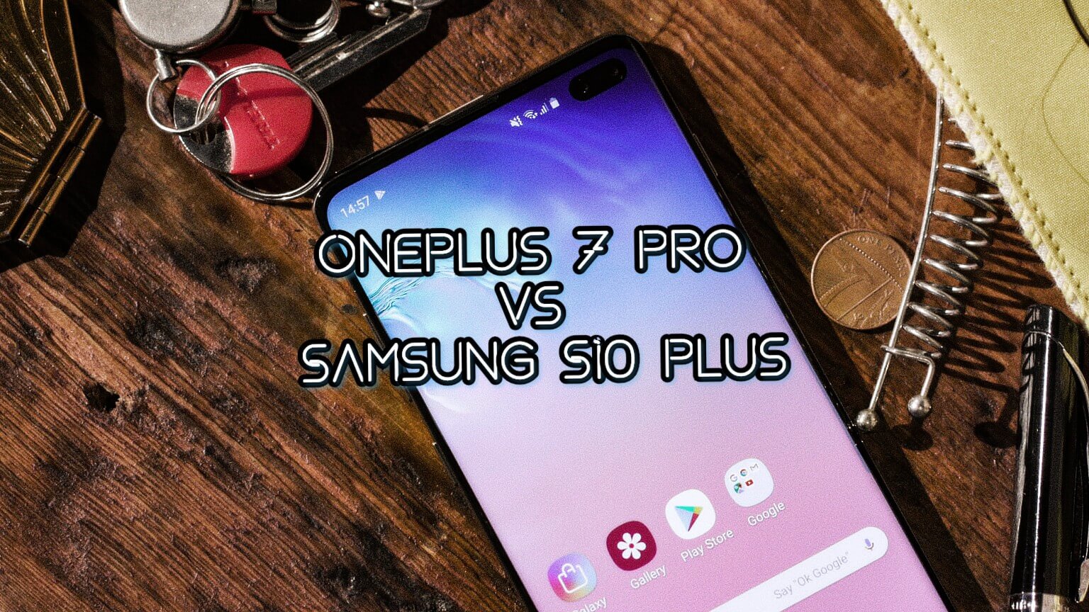 OnePlus 7 Pro против Samsung S10 Plus