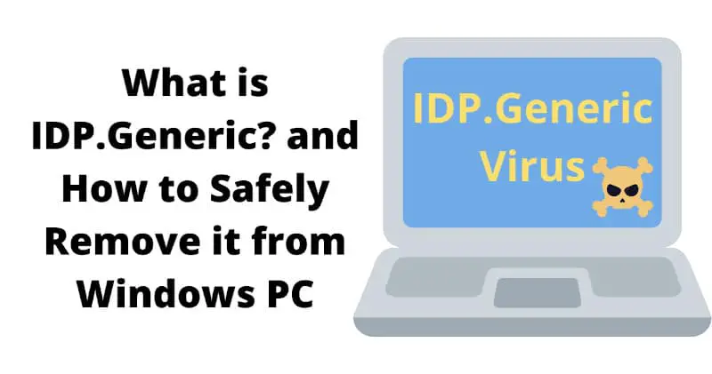 Что такое вирус IDP.Generic и как безопасно удалить с ПК на Windows